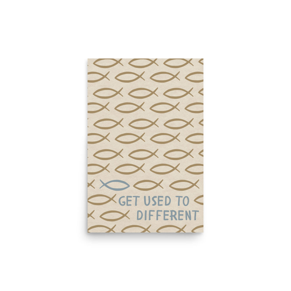 Get Used To Different - Jesus Fish Print - Christian Inspired Art