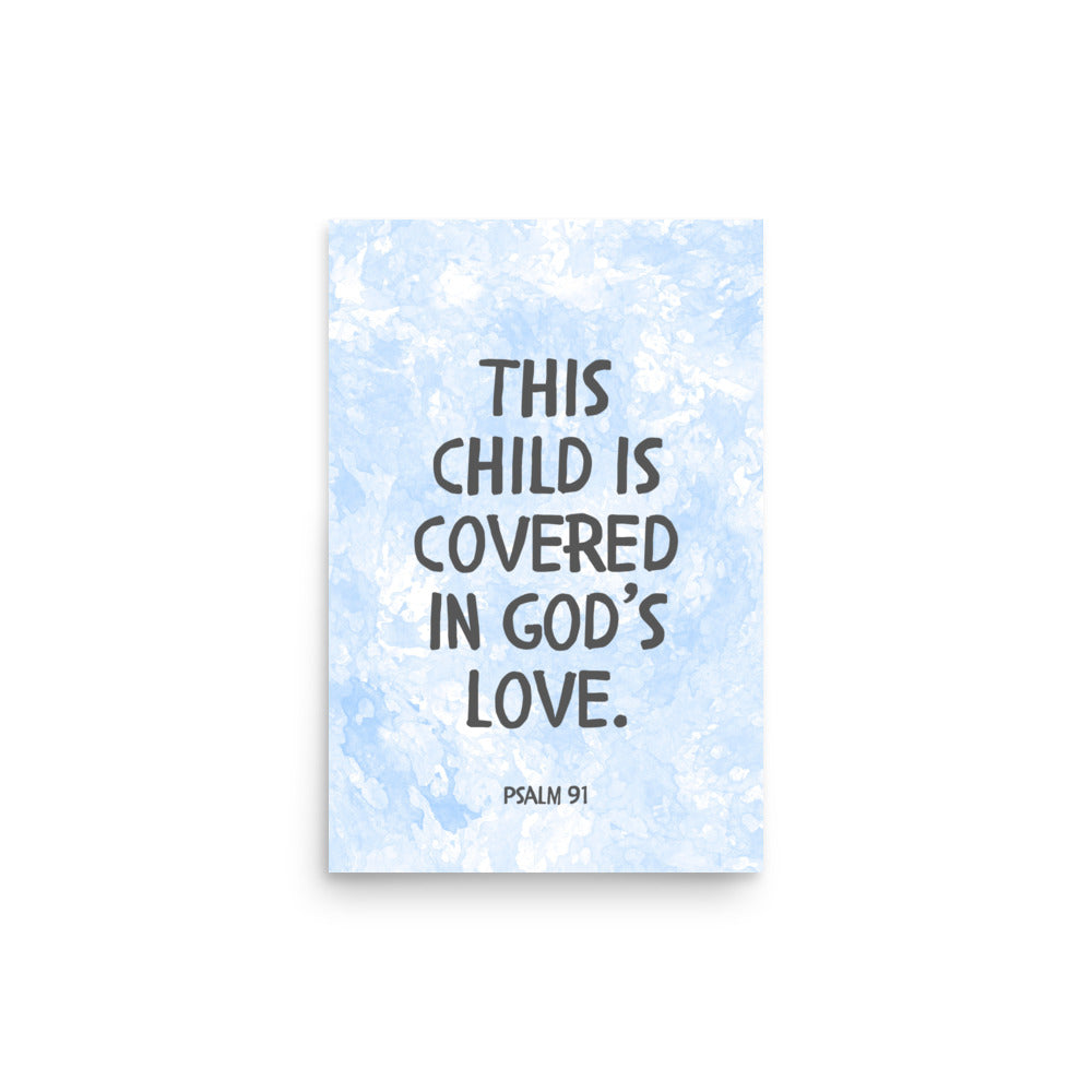 “This Child Is Covered in God’s Love” – Psalm 91 Framed Nursery Print