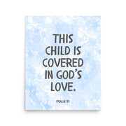 “This Child Is Covered in God’s Love” – Psalm 91 Framed Nursery Print
