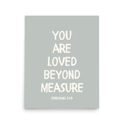 Ephesians 3:19 - “You Are Loved Beyond Measure” – Framed Bible Verse Print