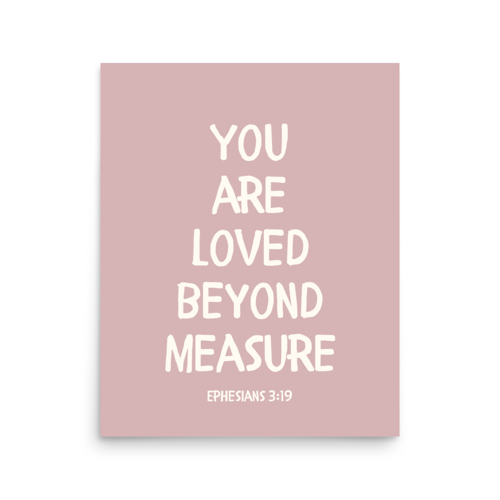 Ephesians 3:19 - “You Are Loved Beyond Measure” – Framed Bible Verse Print - Pinks