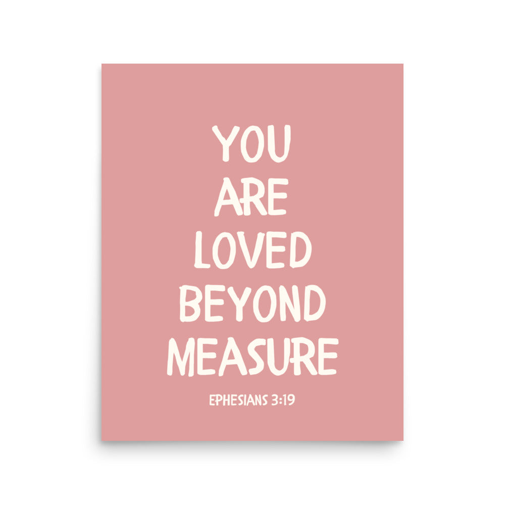 Ephesians 3:19 - “You Are Loved Beyond Measure” – Framed Bible Verse Print - Pinks