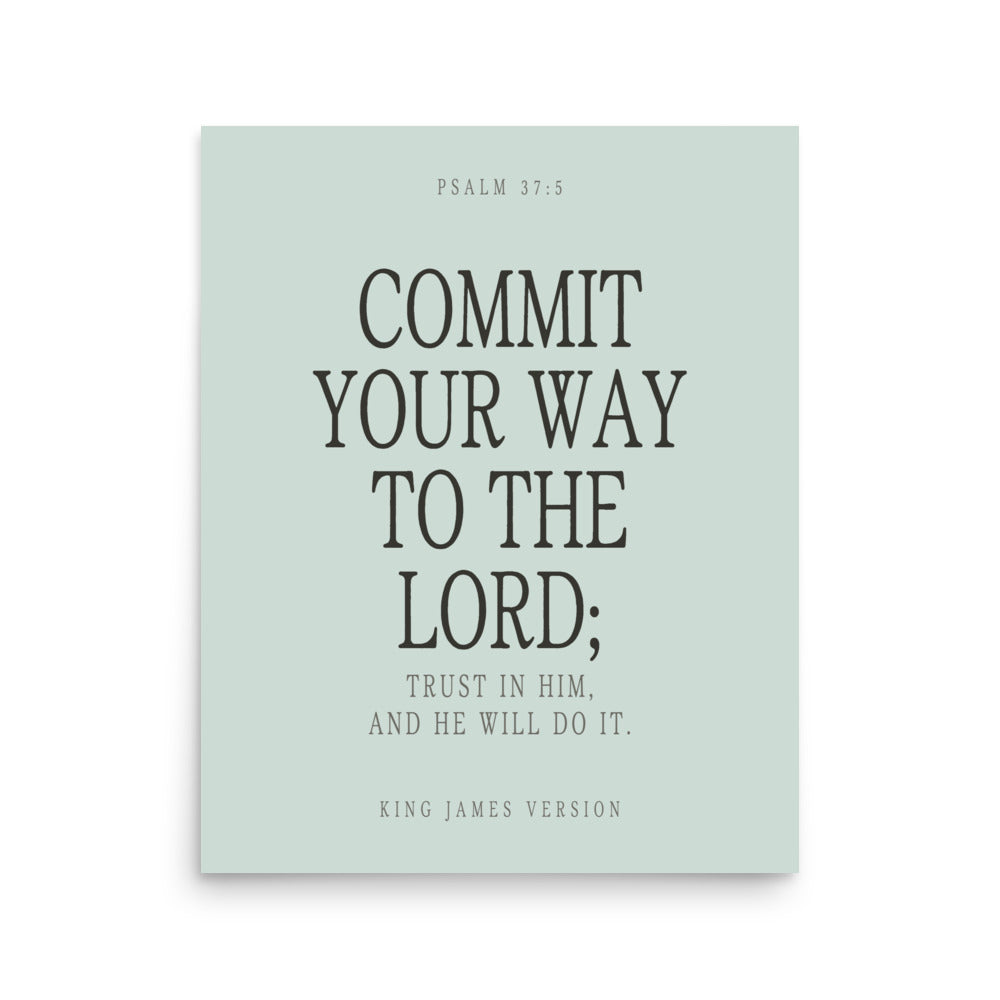 Commit Your Way: Psalm 37:5 Premium Matte Bible Verse Art