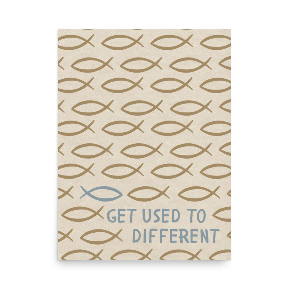 Get Used To Different - Jesus Fish Print - Christian Inspired Art