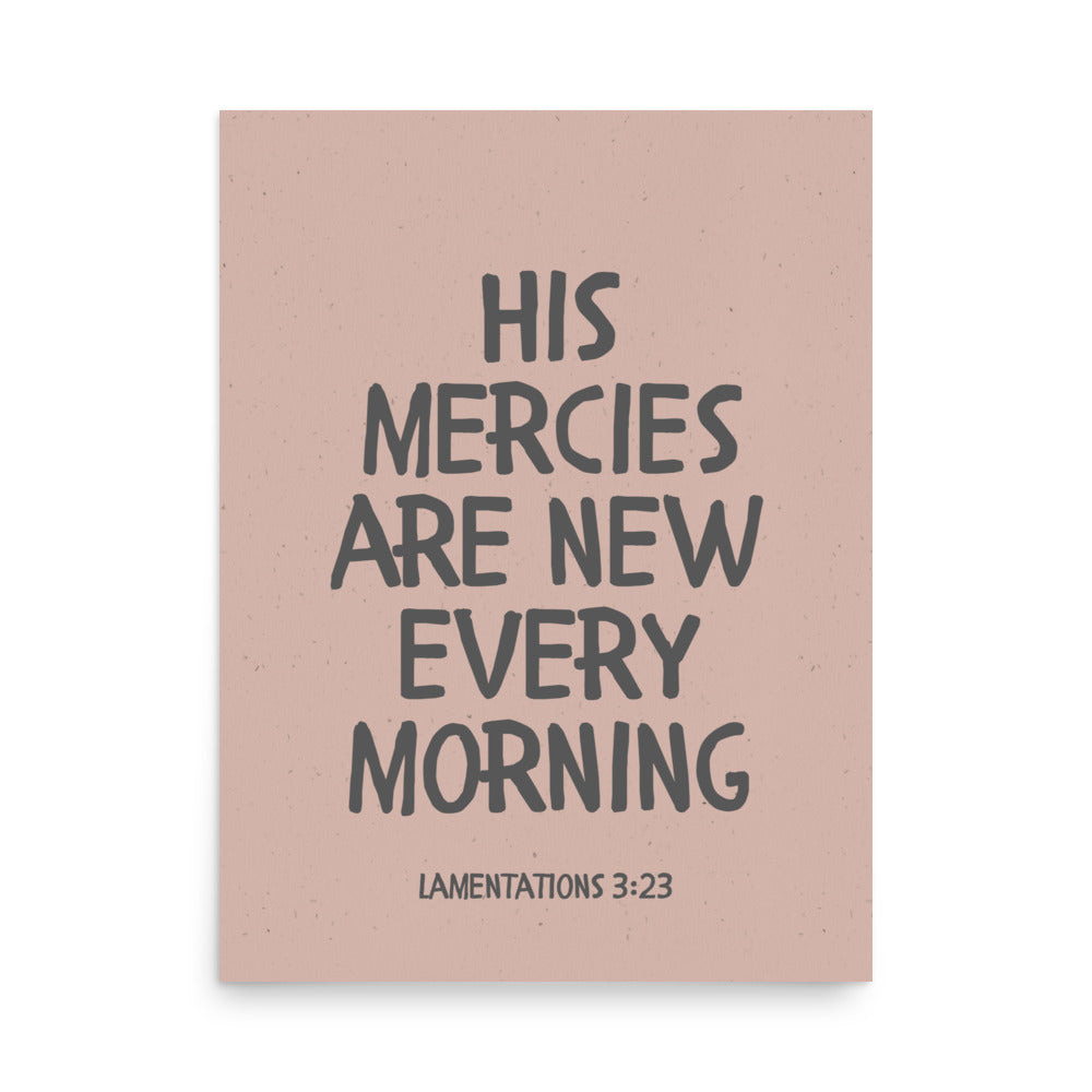 Lamentations 3:23, KJV - “His Mercies Are New Every Morning” – Framed Bible Verse Print