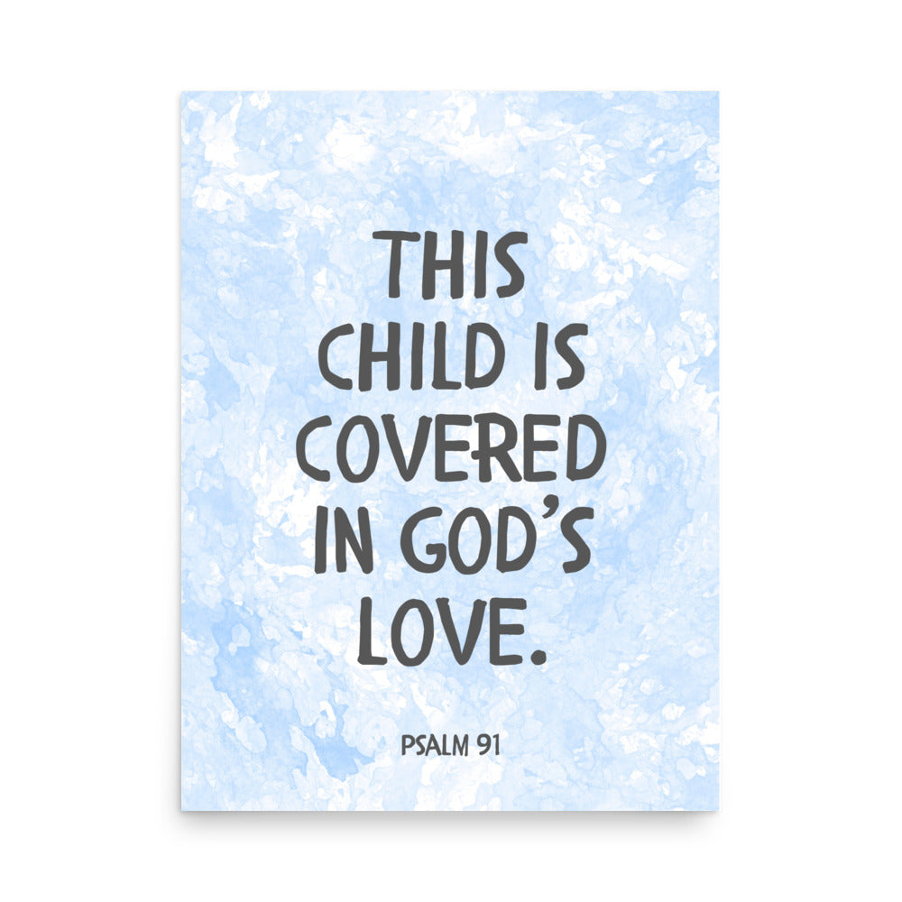 “This Child Is Covered in God’s Love” – Psalm 91 Framed Nursery Print