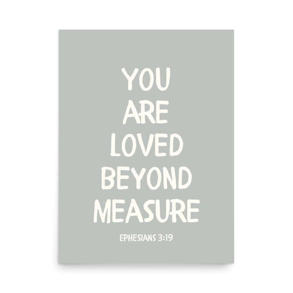 Ephesians 3:19 - “You Are Loved Beyond Measure” – Framed Bible Verse Print