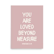 Ephesians 3:19 - “You Are Loved Beyond Measure” – Framed Bible Verse Print - Pinks