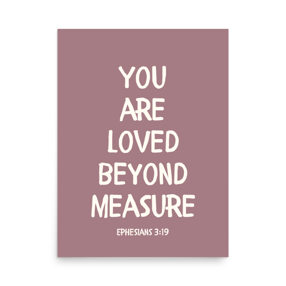 Ephesians 3:19 - “You Are Loved Beyond Measure” – Framed Bible Verse Print - Pinks