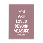 Ephesians 3:19 - “You Are Loved Beyond Measure” – Framed Bible Verse Print - Pinks