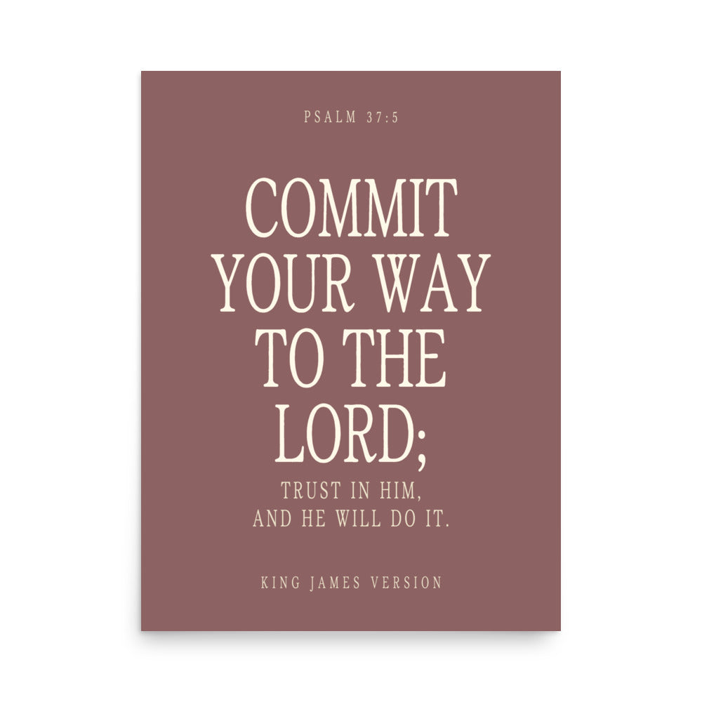 Commit Your Way: Psalm 37:5 Premium Matte Bible Verse Art