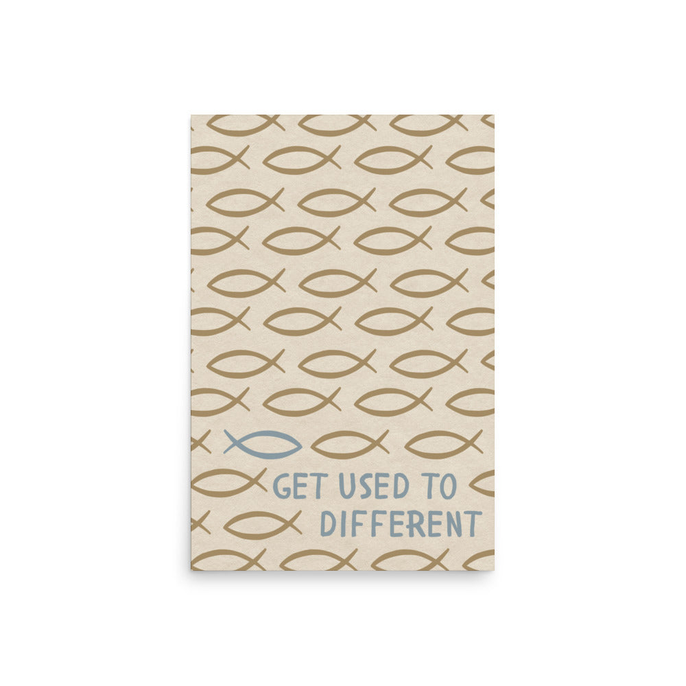 Get Used To Different - Jesus Fish Print - Christian Inspired Art