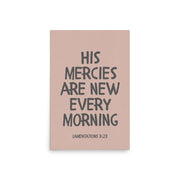 Lamentations 3:23, KJV - “His Mercies Are New Every Morning” – Framed Bible Verse Print
