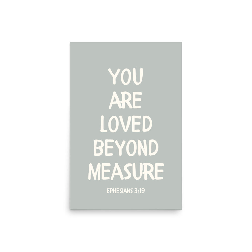 Ephesians 3:19 - “You Are Loved Beyond Measure” – Framed Bible Verse Print