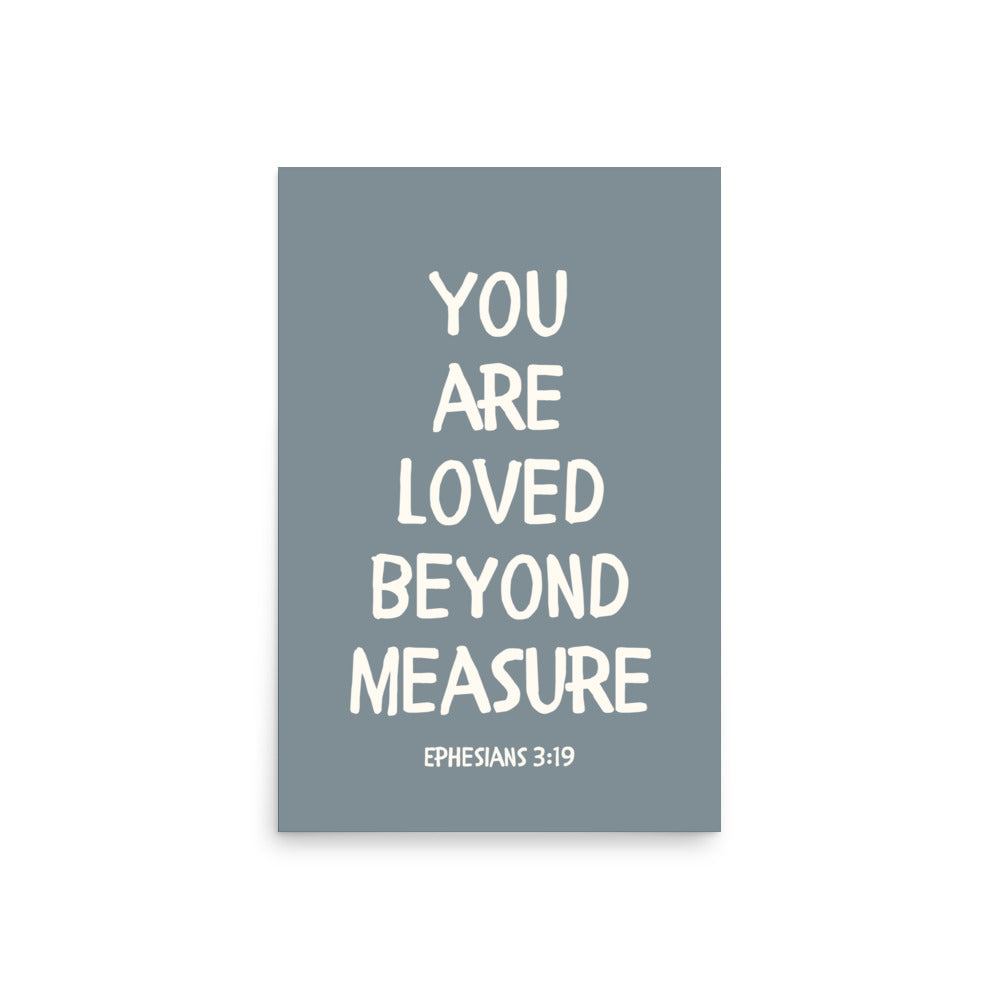 Ephesians 3:19 - “You Are Loved Beyond Measure” – Framed Bible Verse Print