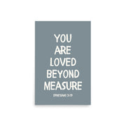 Ephesians 3:19 - “You Are Loved Beyond Measure” – Framed Bible Verse Print