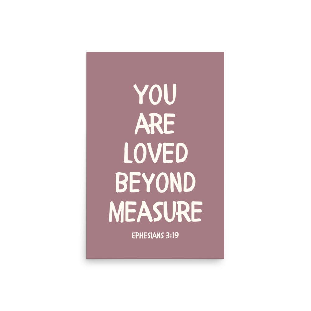 Ephesians 3:19 - “You Are Loved Beyond Measure” – Framed Bible Verse Print - Pinks
