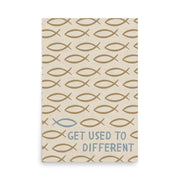 Get Used To Different - Jesus Fish Print - Christian Inspired Art