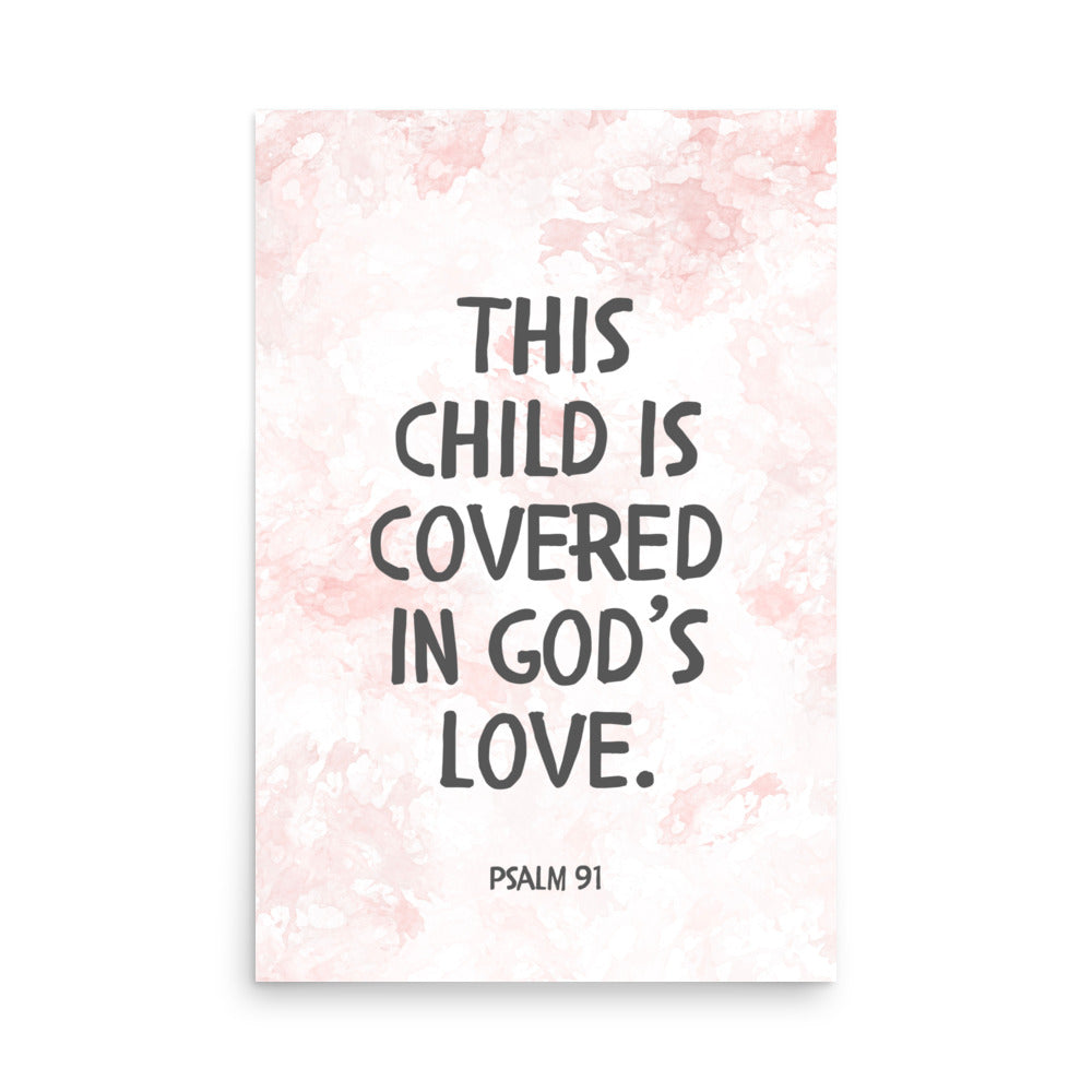 “This Child Is Covered in God’s Love” – Psalm 91 Framed Nursery Print