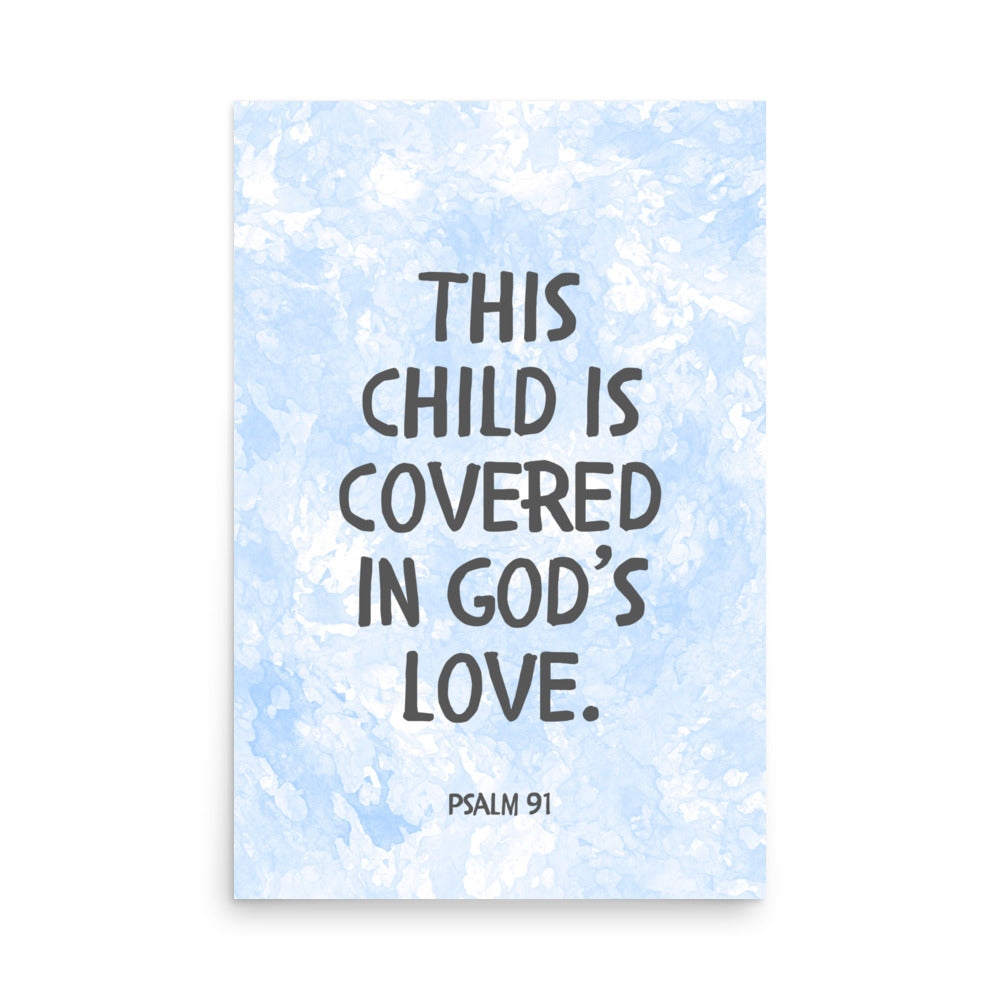 “This Child Is Covered in God’s Love” – Psalm 91 Framed Nursery Print