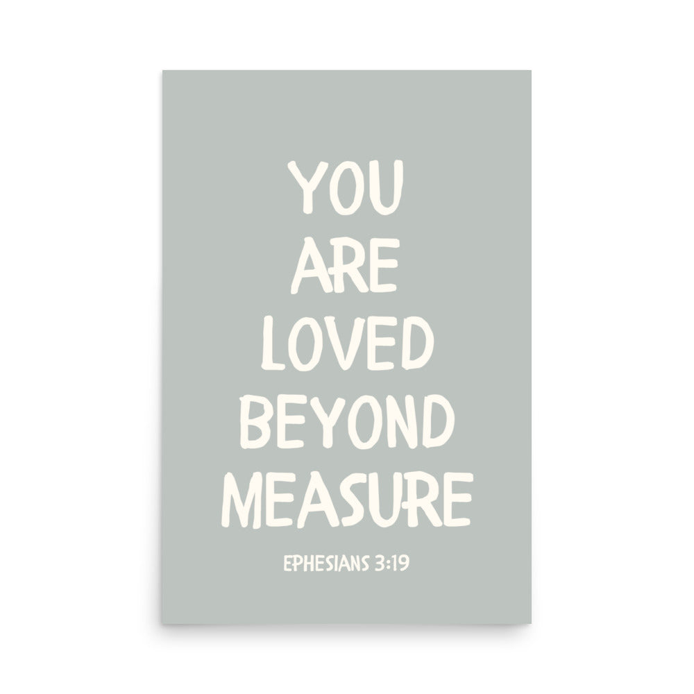 Ephesians 3:19 - “You Are Loved Beyond Measure” – Framed Bible Verse Print