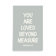 Ephesians 3:19 - “You Are Loved Beyond Measure” – Framed Bible Verse Print