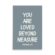 Ephesians 3:19 - “You Are Loved Beyond Measure” – Framed Bible Verse Print
