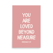 Ephesians 3:19 - “You Are Loved Beyond Measure” – Framed Bible Verse Print - Pinks