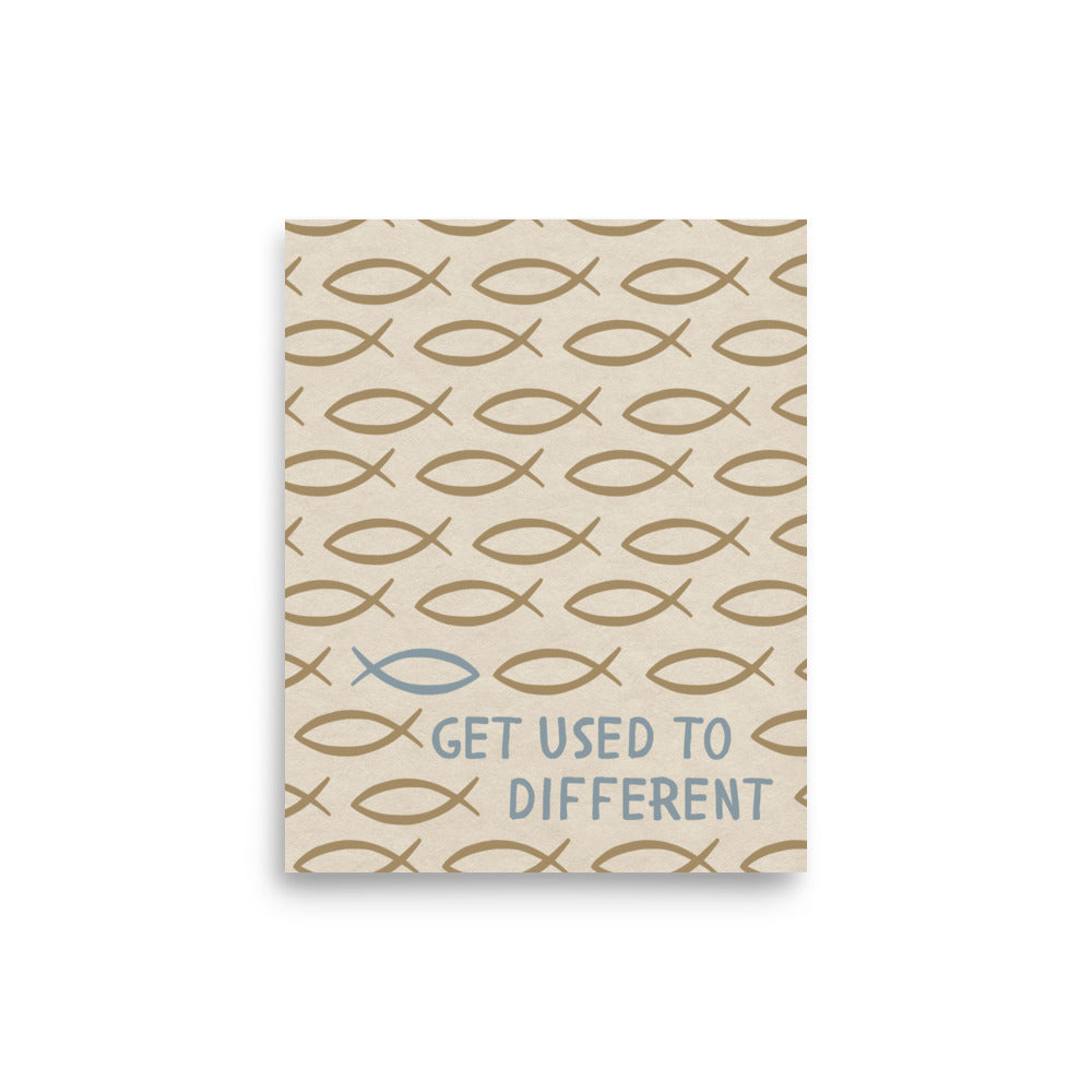 Get Used To Different - Jesus Fish Print - Christian Inspired Art