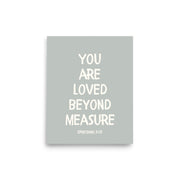 Ephesians 3:19 - “You Are Loved Beyond Measure” – Framed Bible Verse Print