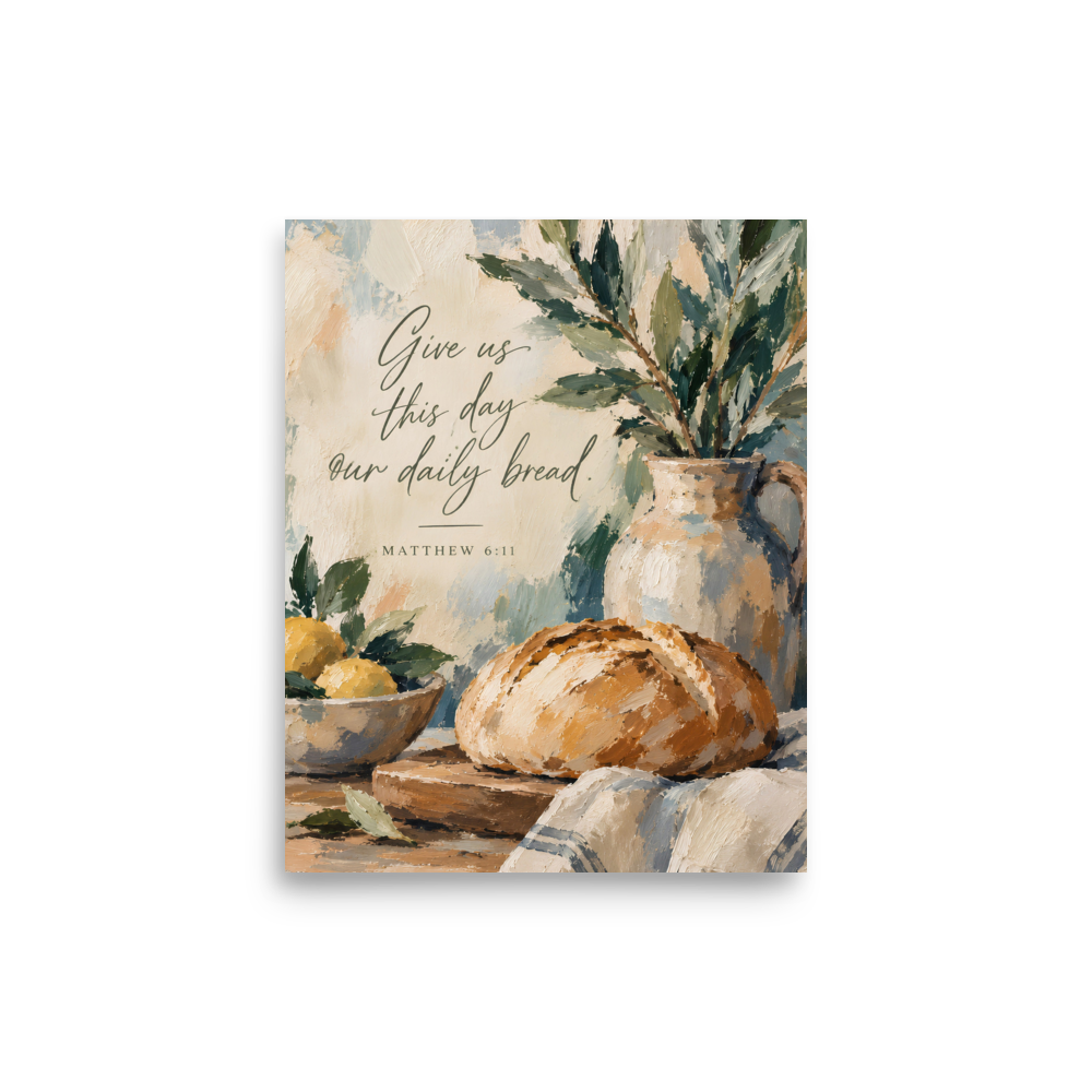 Give Us This Day Our Daily Bread Matthew 6:11 — Unframed Matte Paper / 8″×10″ portrait mockup