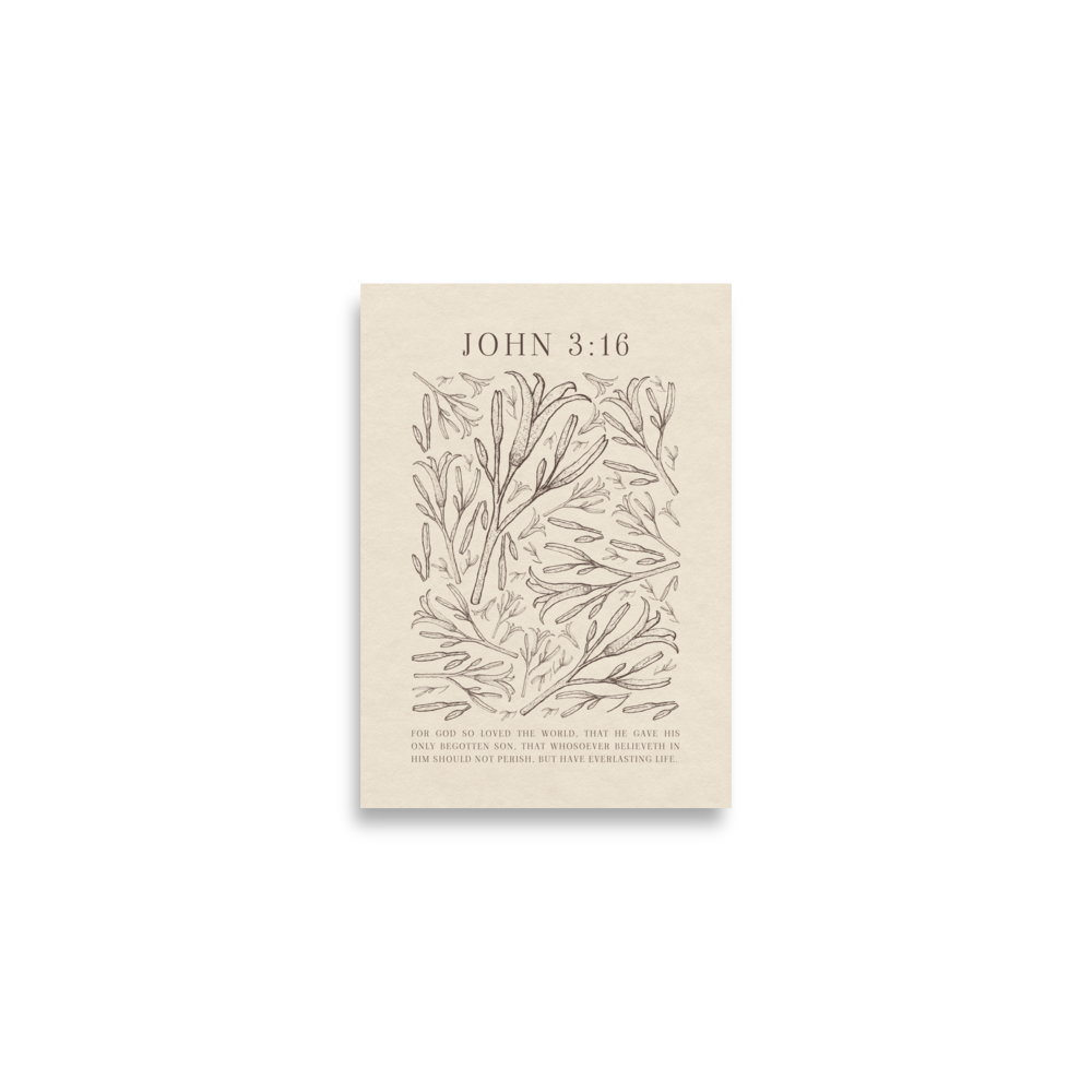 John 3:16 - Black Floral Art On Beige Background    Unframed Matte Paper / 5"x7"-Unframed Matte Paper / 8″×10″-Unframed Matte Paper / 11″×14″-Unframed Matte Paper / 12″×16″-Unframed Matte Paper / 12″×18″-Unframed Matte Paper / 16″×20″-Unframed Matte Paper / A2 (16.5″×23.3″)-Unframed Matte Paper / 18″×24″-Unframed Matte Paper / 24″×36″-Unframed Matte Paper / 20"x30" 