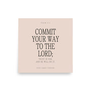 Commit Your Way: Psalm 37:5 Premium Matte Bible Verse Art