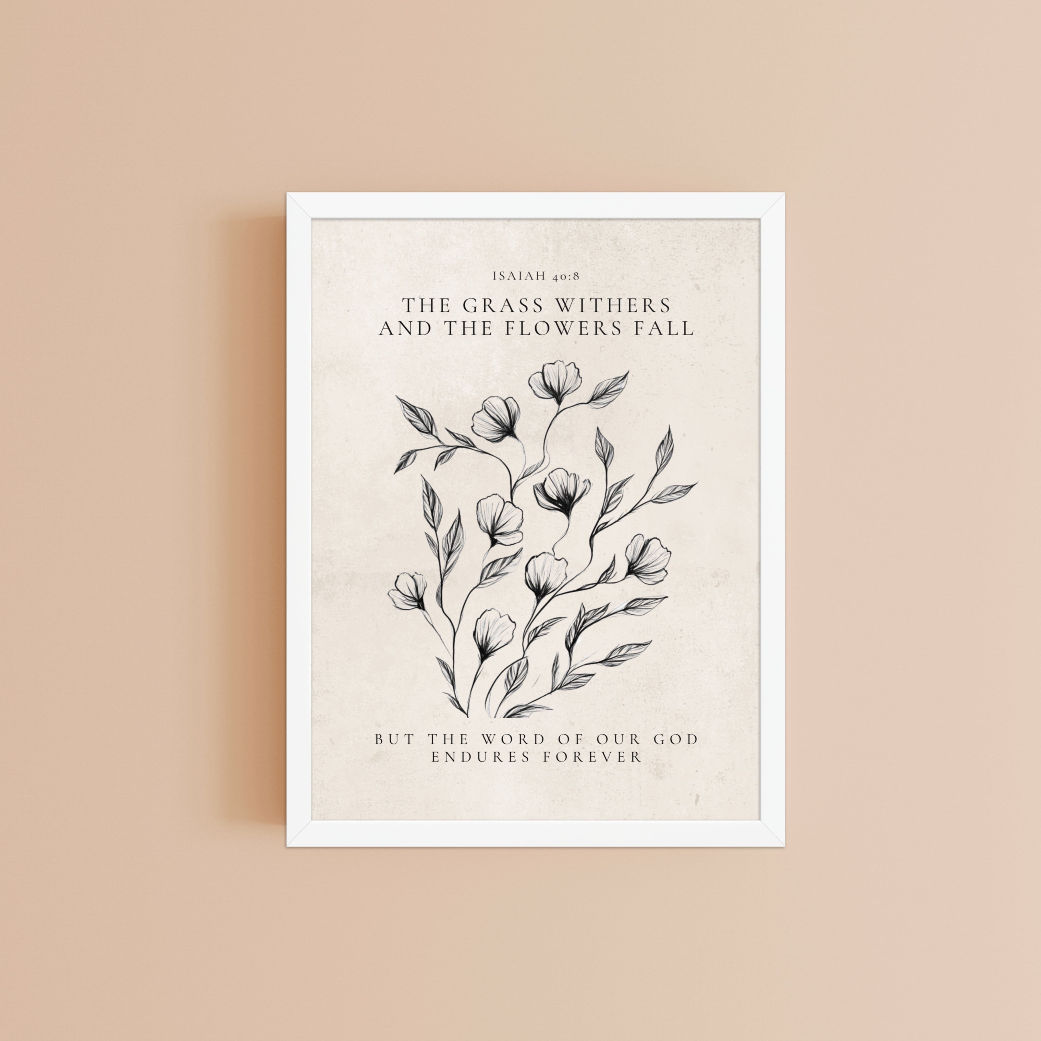 Isaiah 40:8 Floral On Beige